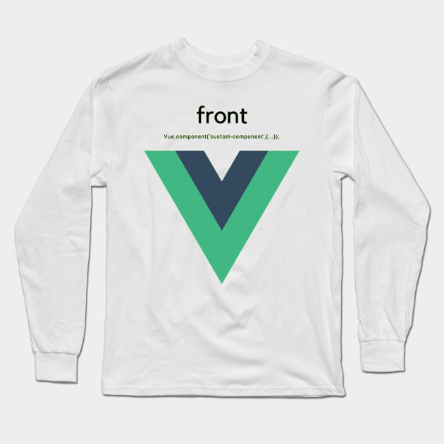 Full Stack Developer Shirt | Vue javascript Proud Programmer Long Sleeve T-Shirt by fullstackdev